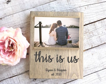 this is us picture frame | personalized wedding gift | 4 x 6 photo frame | couples picture frame | rustic wood pic frame | boyfriend gift