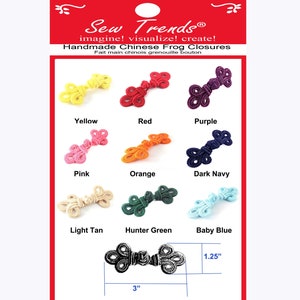 May include: Assortment of handmade Chinese frog closures in various colors, including yellow, red, purple, pink, orange, dark navy, light tan, hunter green, and baby blue. The closures are 1.25 inches wide and 3 inches long.
