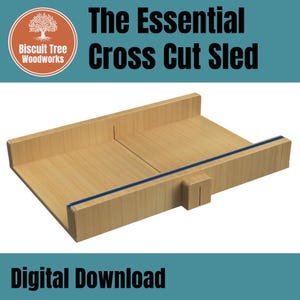 The Essential Cross Cut Sled - Digital Plans
