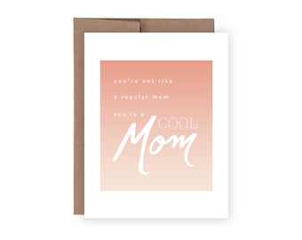 Cool Mom / Not a Regular Mom / Mothers Day / Mom Birthday / Mean Girls Funny Card