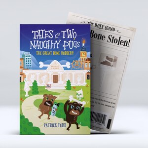 Tales of Two Naughty Pugs: The Great Bone Robbery (Signed) Children&#39;s Novel Book (Paperback) | Funny Children&#39;s Book | Books for 8+ | Dogs