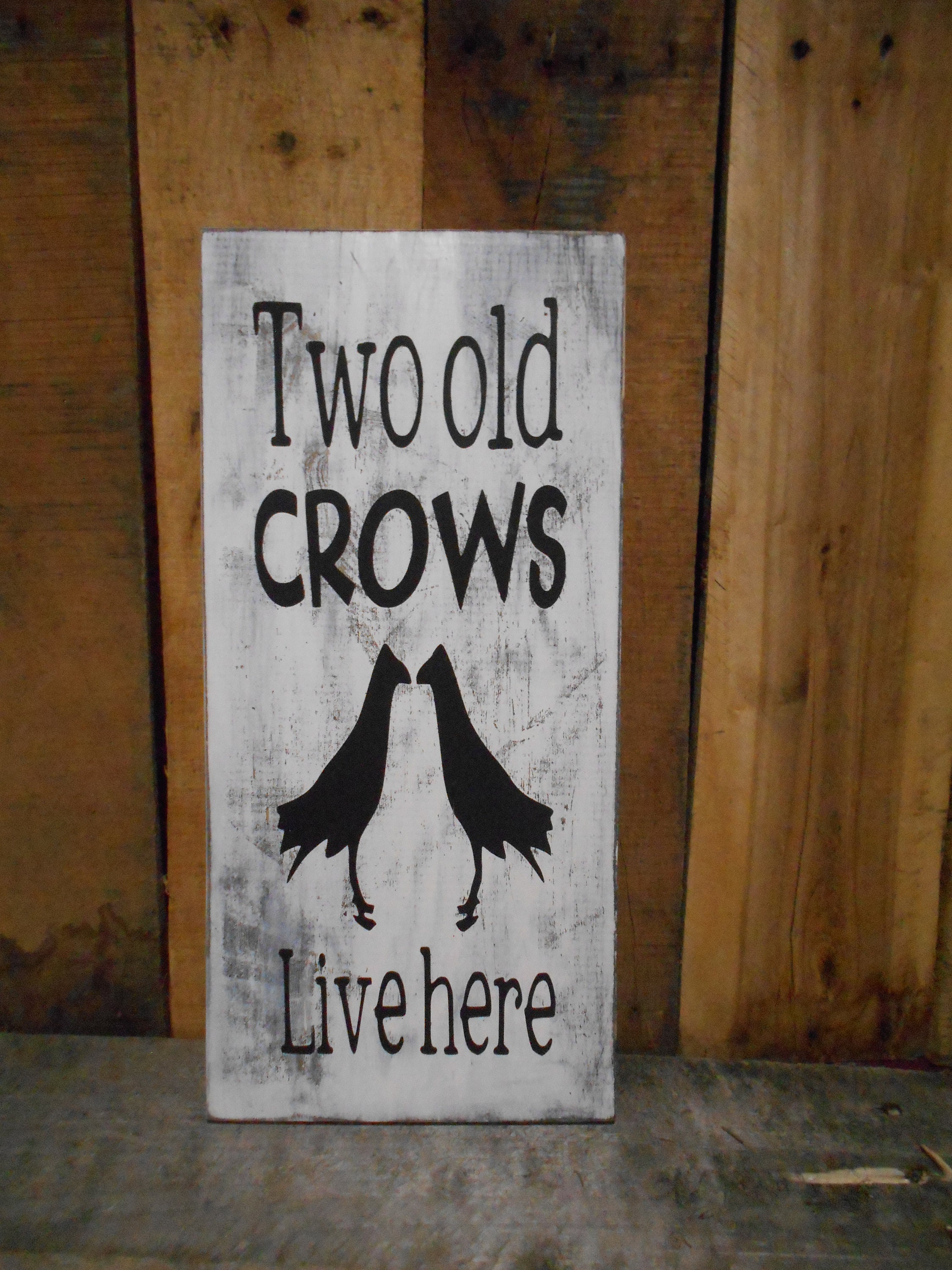 Two Old Crows Live Here Sign Etsy