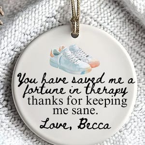 Adorno de cerámica de Walking Buddy / Divertido "Me ahorré una fortuna en terapia"