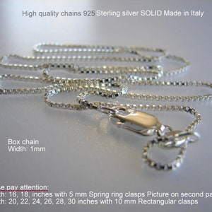 May include: A silver box chain necklace made of 925 sterling silver. The chain is 1 mm wide and is available in lengths of 16, 18, 20, 22, 24, 26, 28, and 30 inches. The necklace has a spring ring clasp for lengths 16 and 18 inches and a rectangular clasp for lengths 20 through 30 inches.  "High quality chains 925 Sterling silver SOLID Made in Italy" is written at the top of the image.