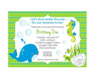May include: A green and blue baby shower invitation with a whale, a seahorse, and bubbles. The text reads "Let's dive under the sea for our mommy to be!" and includes the date, time, and location of the event.