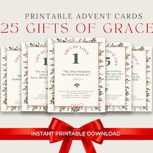 May include: Printable Advent cards with the text "25 Gifts of Grace." The cards feature a green and red floral border and include Bible verses. A red ribbon with a bow and the words "Instant Printable Download" are at the bottom.