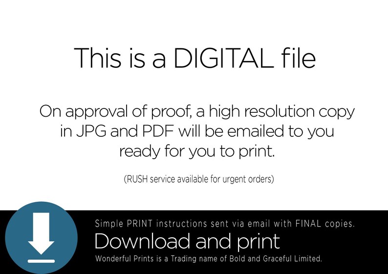 Puede incluir: Texto sobre un fondo blanco que dice "Este es un archivo DIGITAL. Tras la aprobaci&oacute;n de la prueba, se le enviar&aacute; por correo electr&oacute;nico una copia de alta resoluci&oacute;n en JPG y PDF, lista para imprimir. (Servicio RUSH disponible para pedidos urgentes) Instrucciones de impresi&oacute;n sencillas enviadas por correo electr&oacute;nico con las copias FINALES. Descarga e imprime. Wonderful Prints es un nombre comercial de Bold and Graceful Limited."