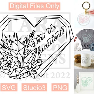 What The Fucculent, png, Cricut, Silhouette cameo, svg file, fucculent svg, Sweary Plant Cut File, Succulent Puns, Succulent svg, cactus svg