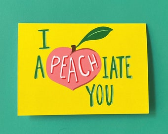 I Appreciate You - I aPEACHiate You - Greeting Card