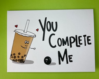 You Complete Me - Boba - Greeting Card