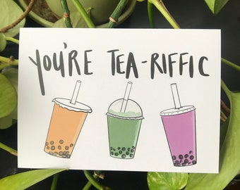 You're Tea-riffic - You're Terrific - Greeting Card