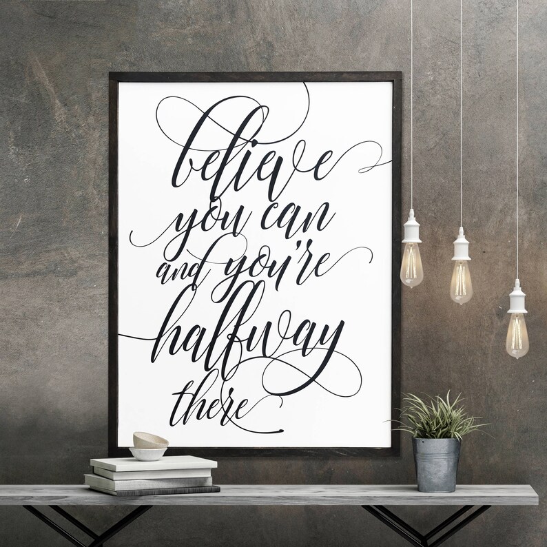 More Colors Sizes 26x34 Believe You Can And Re Image 0