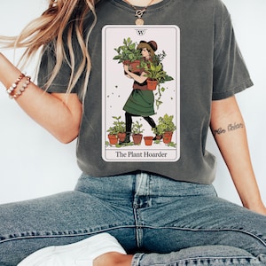 Plant Hoarder T-Shirt, Gardening Shirt, Funny Plant Lover Gift, Eco-Friendly Apparel, Womens Tshirt, Comfort Colors Tee