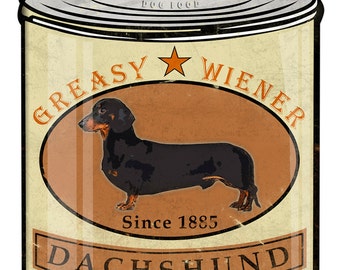 Dachshund Greasy Wiener Dog Food, Wall Decor, 100% Beef, Can Metal Sign 14"x20"