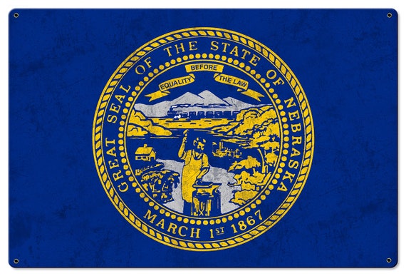 Nebraska State Flag, Nebraska Nice the Good Life, Metal Sign