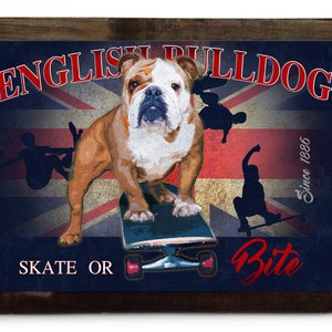 English Bulldog Skate or Bite Dog Metal Sign 24x16 image 1