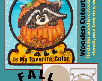 Fall is My Favorite Color Wooden Cutout KIT--by Sharon Cook (includes snowglobe & racoon cutouts, hanger, stencils for leafs and lettering)
