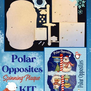 May include: A kit for a "Polar Opposites Spinning Plaque" project. The image shows various wooden cutouts, including a large plaque, a signpost, and smaller decorative elements. The kit also includes a colorful illustration of a polar bear and penguin.