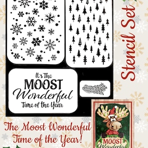 May include: A stencil set featuring holiday-themed designs. Includes stencils of snowflakes, Christmas trees, and a moose with the text "It's The Moost Wonderful Time of the Year!" in black and white.