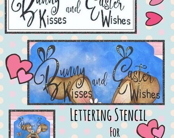 STENCIL for Bunny Kisses and Easter Wishes--by Sharon Cook (includes lettering stencil only; does NOT include ePattern packet)