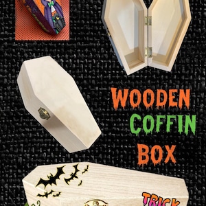 May include: Wooden coffin boxes in various stages of assembly and decoration. One box is closed with a bat and pumpkin design, and the words "Trick or Treat". Another box is open, and a third box has a cartoon vampire on the lid.