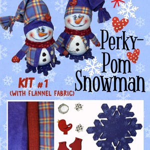 May include: Two whimsical snowman figures with plaid hats and scarves, part of a craft kit. The snowmen have carrot noses and button eyes. The image includes fabric swatches, snowflake and heart cutouts, and the text "Perky-Pom Snowman".