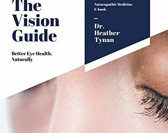 E-book ~ The Vision Guide: Better Eye Health, Naturally