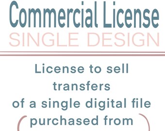 Licenza commerciale per vendere trasferimenti stampati di file di progettazione singola / trasferimenti stampati Licenza estesa / Vendere disegni come trasferimenti