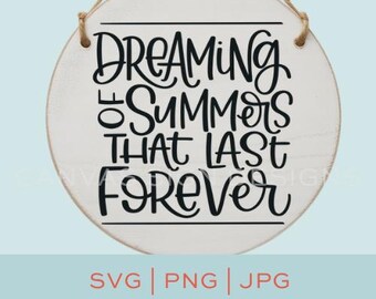 Dreaming of Summer SVG JPG PNG File | Fun Digital Download | Cut File
