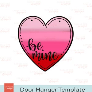 MODÈLE : Modèle d'accroche-porte en forme de cœur - Modèle d'accroche-porte Be Mine - Modèle d'accroche-porte pour la Saint-Valentin