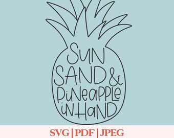 Sun Sand & Pineapple in Hand SVG PNG JPG | Beach House Wall Art | Summer Digital Download