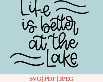 Life is Better at the Lake PNG SVG JPG | Summer Design
