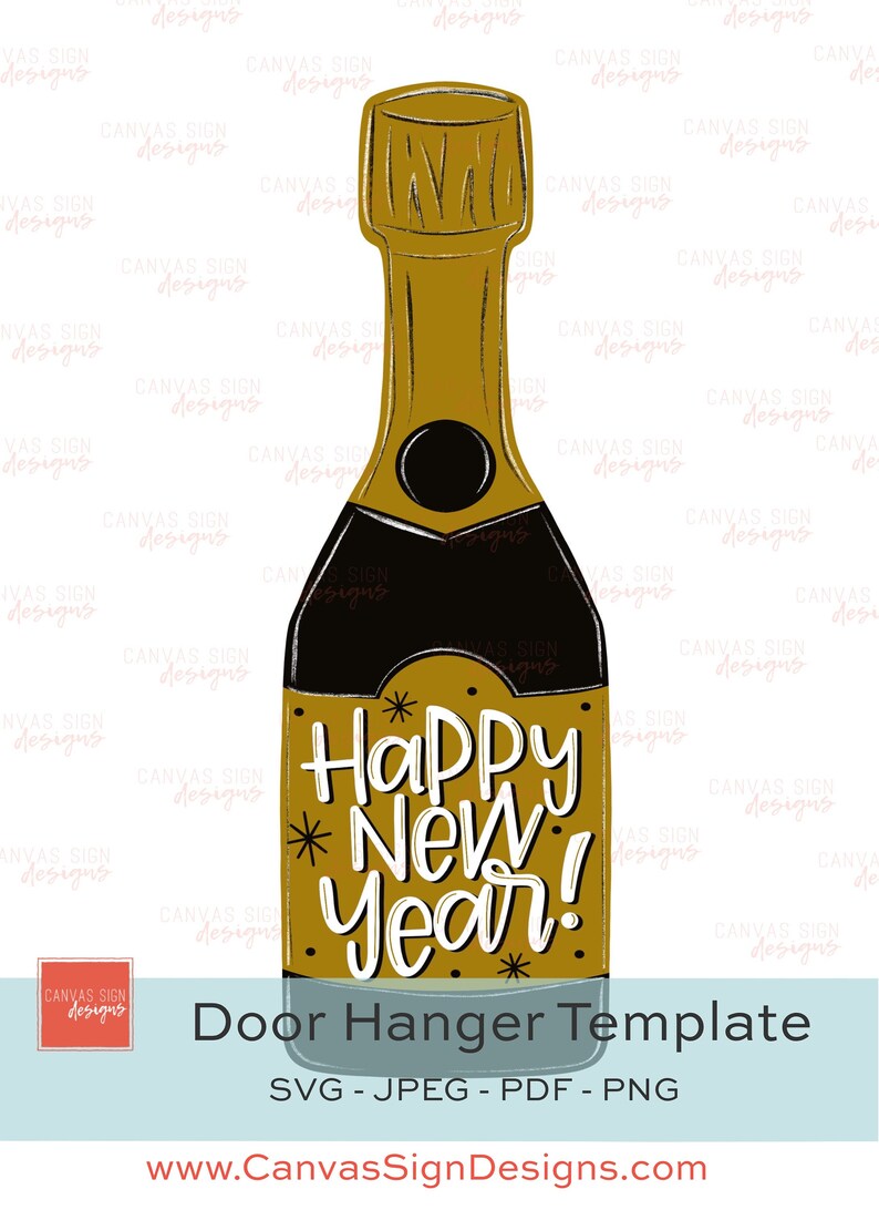 May include: A gold and black champagne bottle door hanger template with the text "Happy New Year!" in white. The template is available in SVG, JPEG, PDF, and PNG formats.