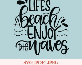 Life’s a Beach PNG SVG JPG | Enjoy the Waves Digital Download