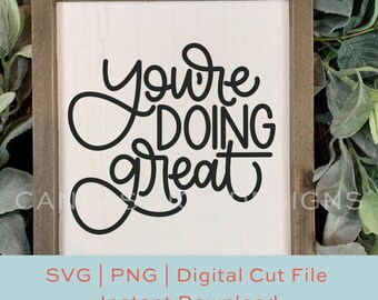 You're Doing Great SVG PNG File | Motivational Quote Digital Download | Cut File