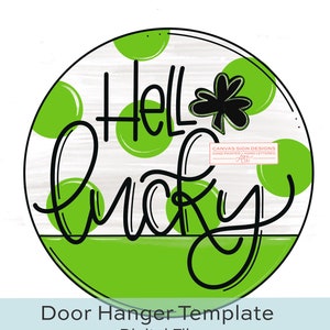 Hello Lucky Door Hanger Template | St. Patrick&#39;s Day Door Hanger - Round Door Hanger Template - Hand Lettered - DIY - Dots