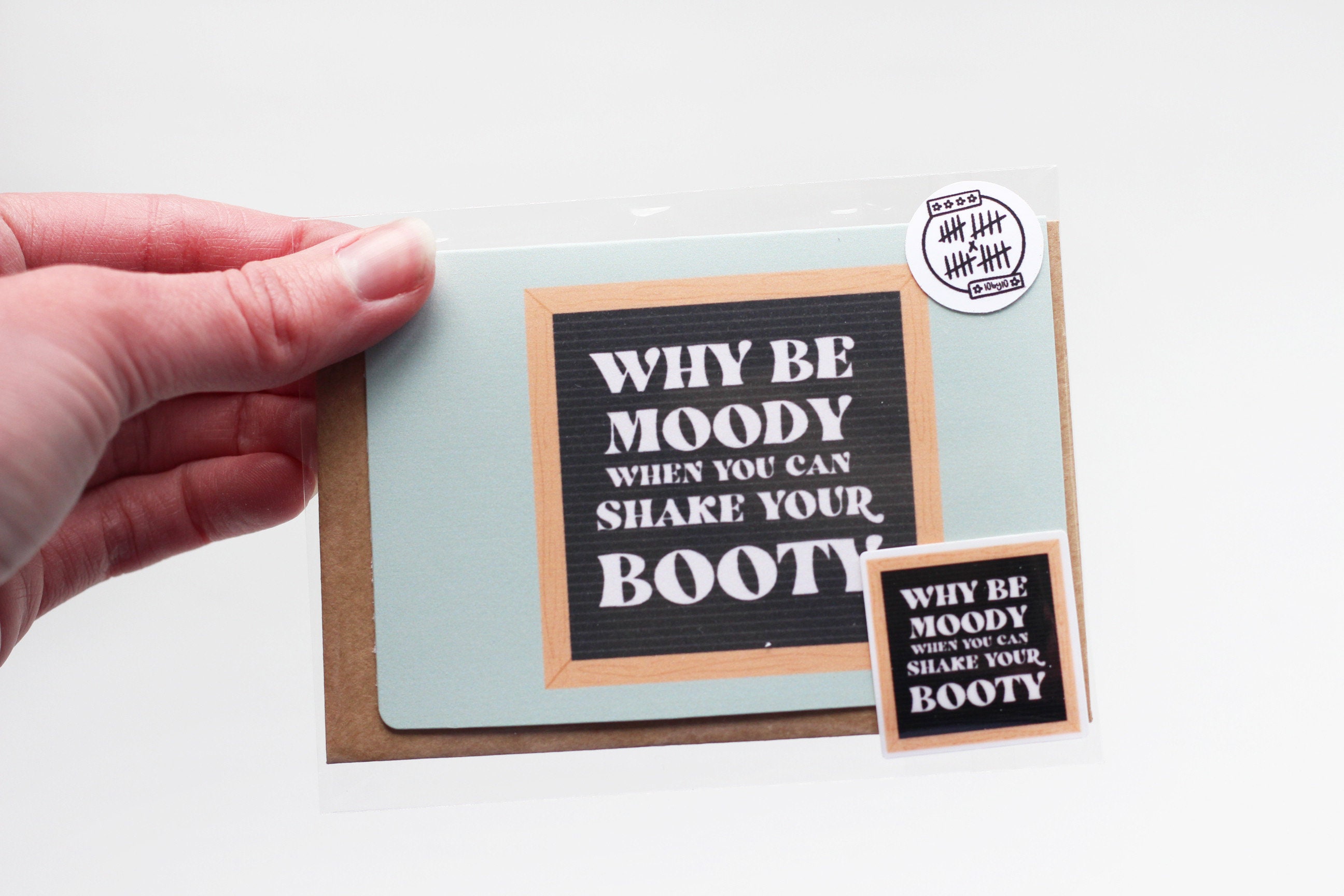 Why Be Moody When You Can Shake Your Booty übersetzung