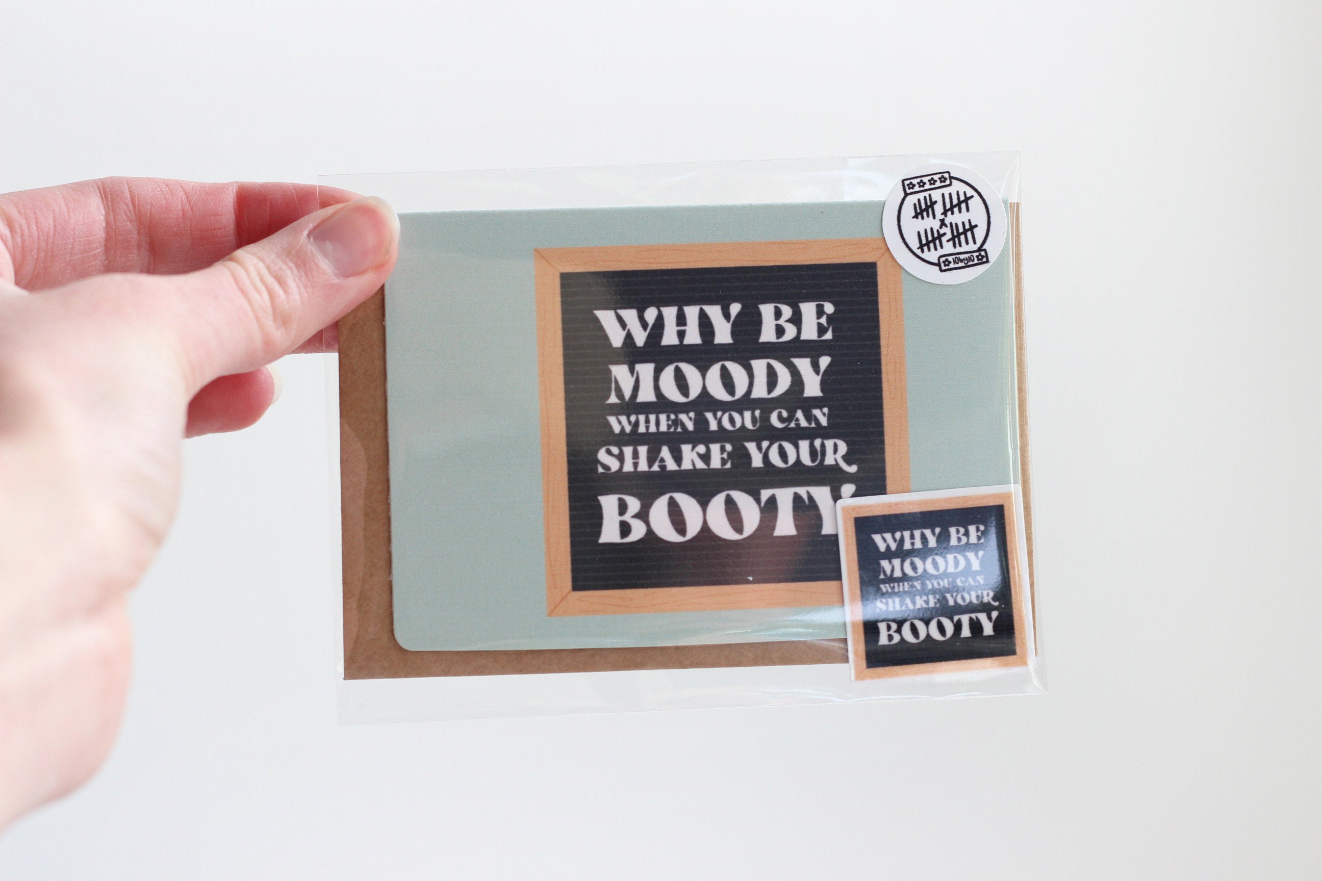 Why Be Moody When You Can Shake Your Booty übersetzung