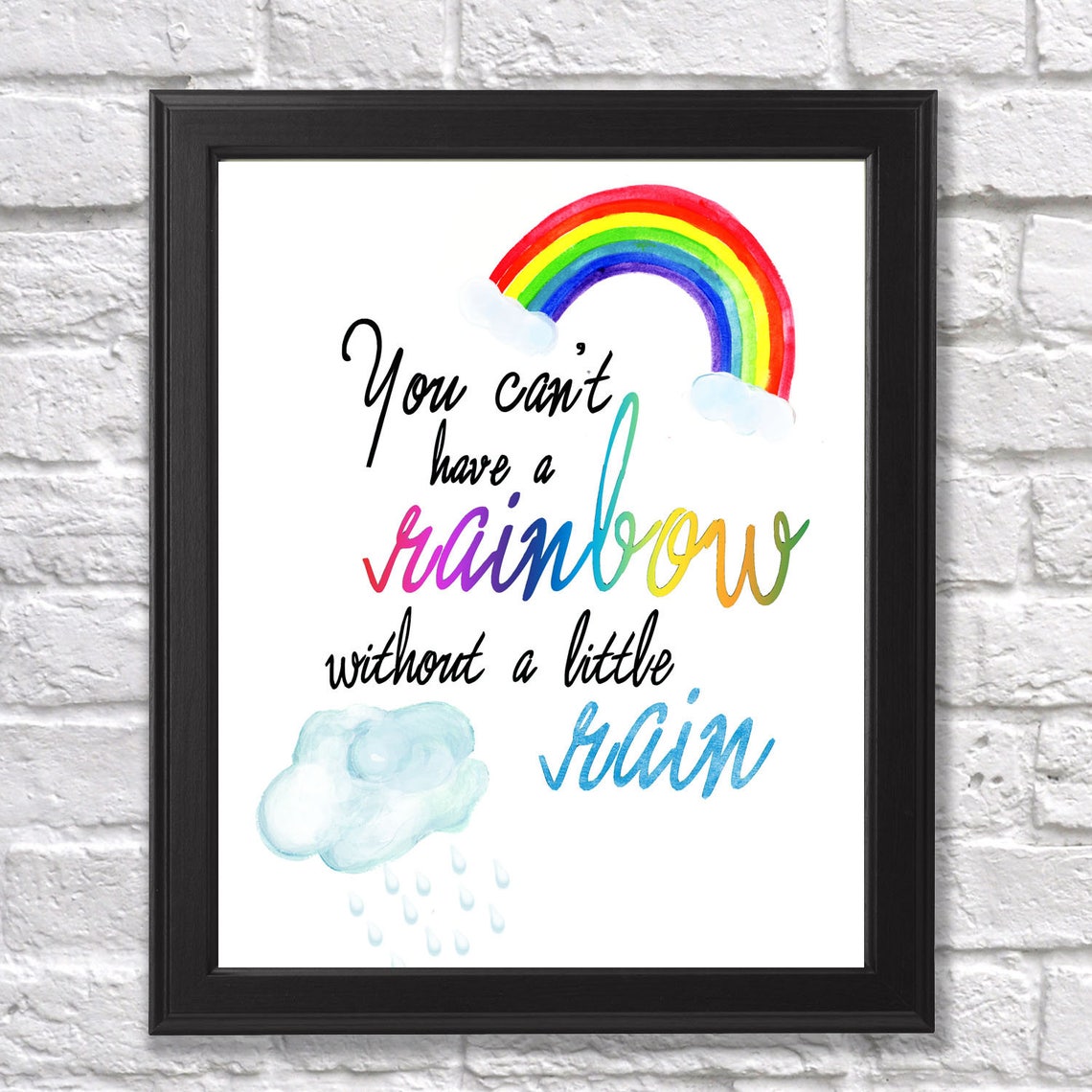 You Can't Have a Rainbow Without a Little Rain 8x10 Etsy
