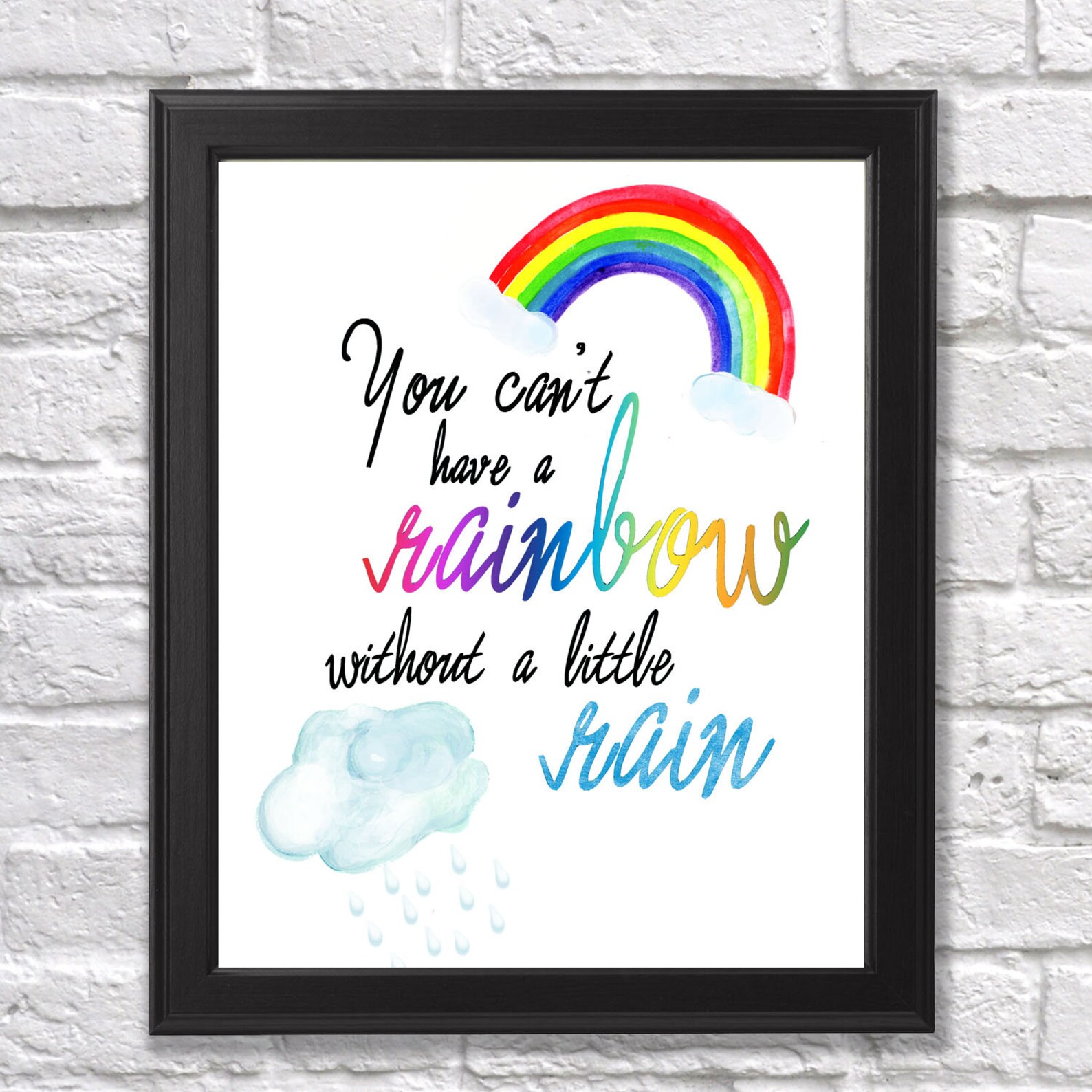 You Can't Have a Rainbow Without a Little Rain 8x10 Etsy