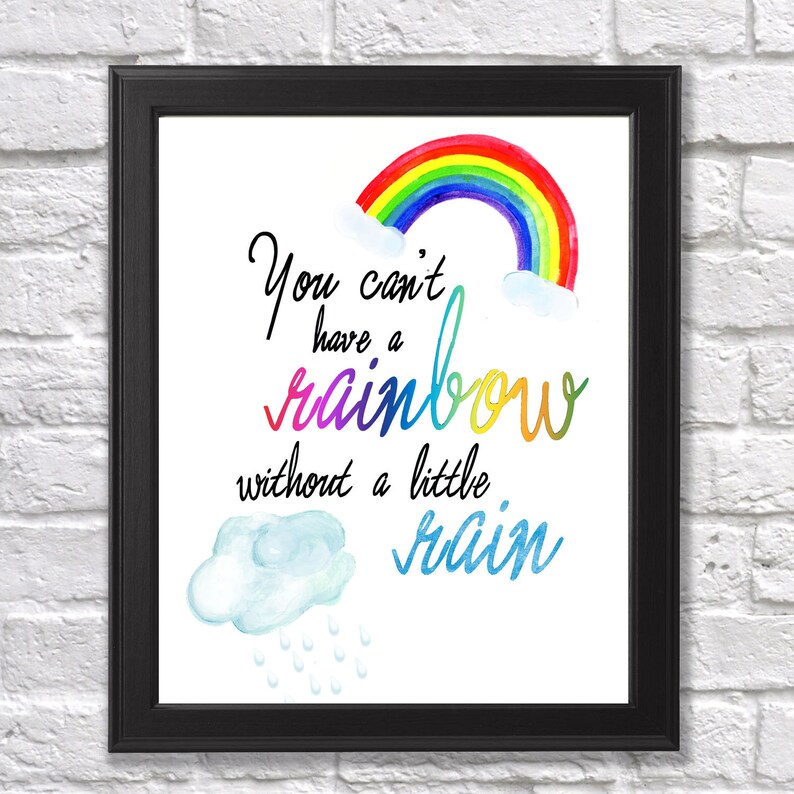 You Can't Have a Rainbow Without a Little Rain 8x10 Etsy