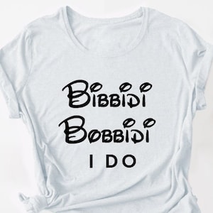 Bibbidi Bobbidi I Do / SVG Digital File Download / Bride Shirt / Taglio di file da utilizzare con Silhouette Studio, ScanNCut, Cricut