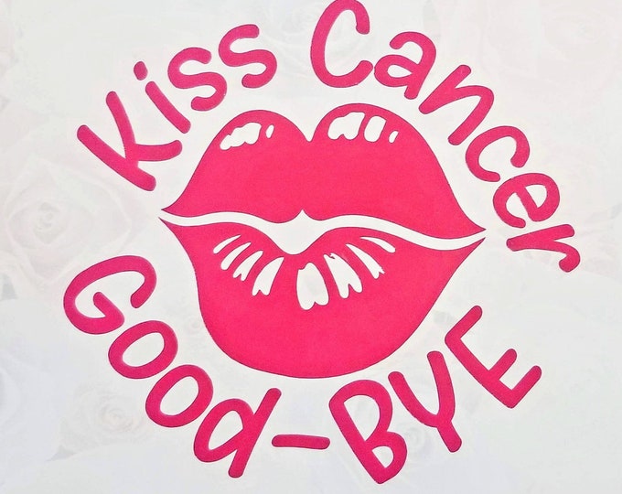 Sticker Goobye Kiss Cancer Goobye Vinyl Decal - Car Window Decal, Laptop Sticker, Wine ...