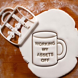 Working My Assets Off Mug Cookie Cutter – Accountancy Humor