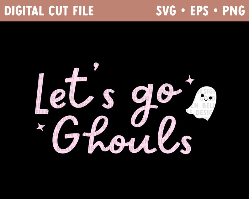 Lets Go Ghouls SVG | Halloween Shirt | Kids Halloween Shirt | Ghost Svg | Girly Halloween | Svg files for Cricut image 2