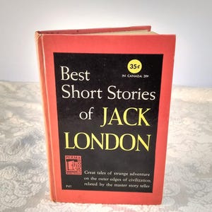 Best Short Stories of Jack London, hardcover, rare book, Published 1949 by Permabooks, New York, copyright, 1945, original copyright 1900