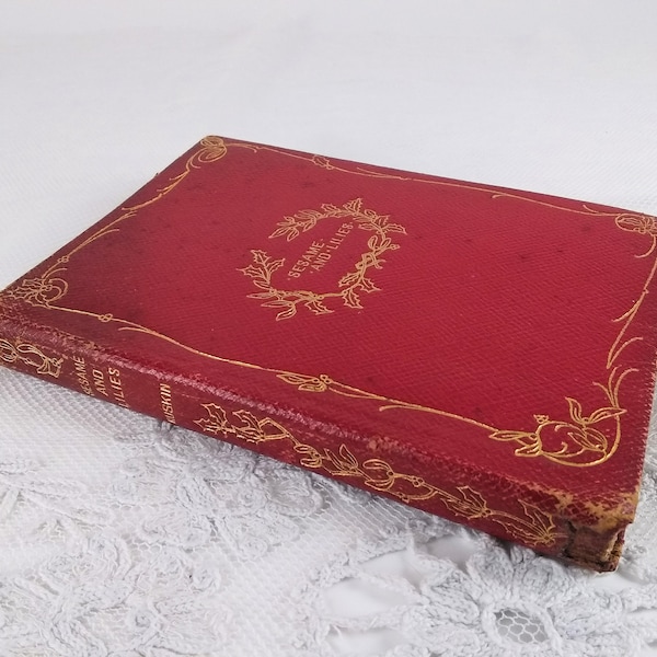 John Ruskin Antique Book 1871, Sesame & Lilies hardcover red leather fabulous gold leaves and vines, The Ariel Booklets, Three Lectures