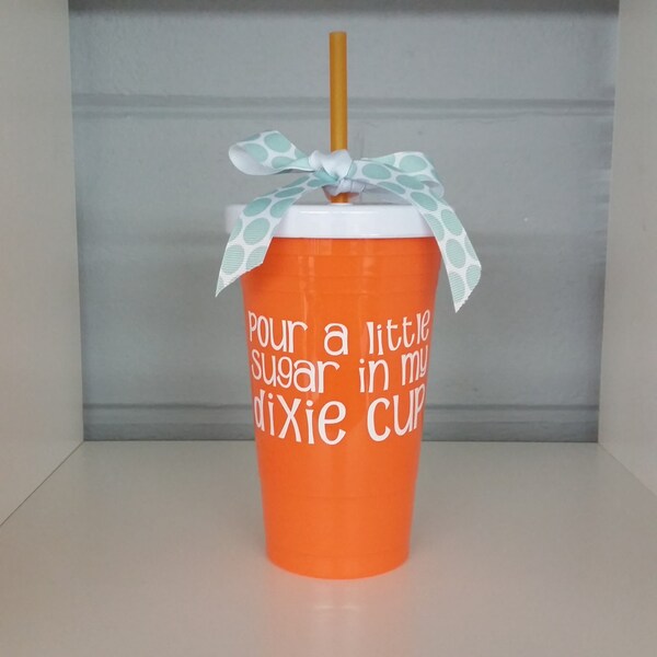 Party Tumbler. 20oz Tumbler. Tumbler. Pour A Little Sugar In My Dixie Cup. Country Girl. Country. Beach Tumbler. Pool Tumbler. Gifts.