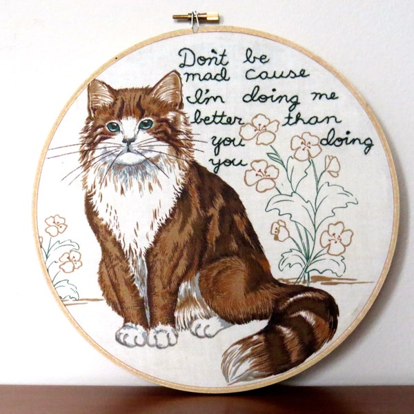 Don't Be Mad Cause I'm Doing Me Better Than You Doing You / Rap Lyric Hand Stitched Embroidery Hoop Wall Art / Childish Gambino