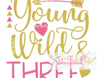 Young Wild And THREE Birthday Design SVG & DXF Cut File